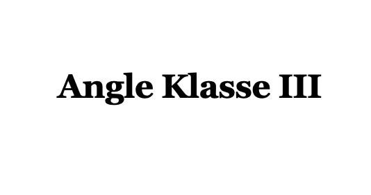 Angle Klasse III 3 Anomalie (Progenie)