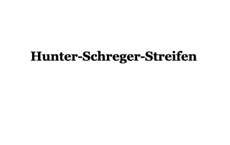 Hunter-Schreger-Streifen-Zahnmedizin