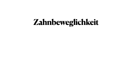Zahnbeweglichkeit nach Miller